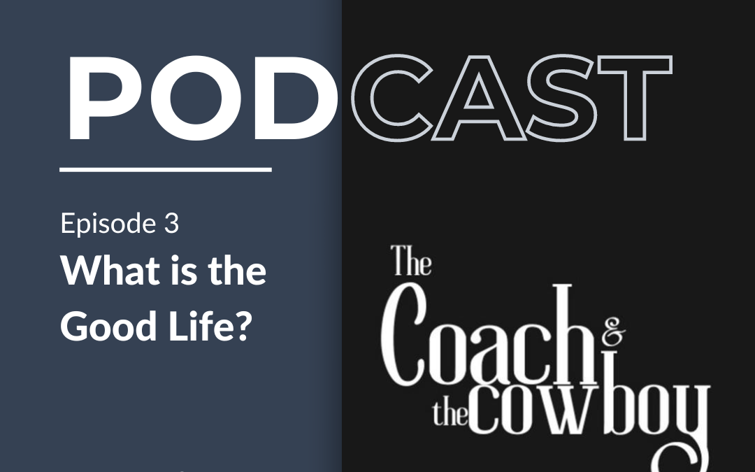 What is the Good Life?