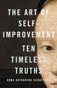 The Art of Self-Improvement: Ten Timeless Truths